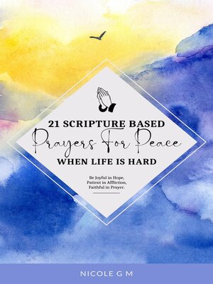 cover image of 21  Scripture-Based  Prayers For Peace When  Life Is Hard